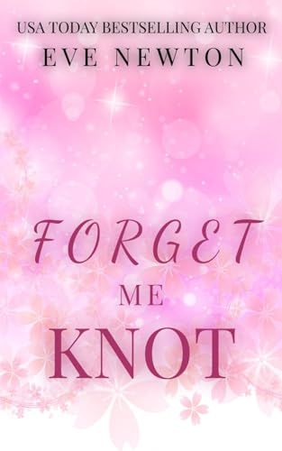 Forget me Knot: A Reverse Harem Omegaverse (Sweet Omega Standalones) von Independently published