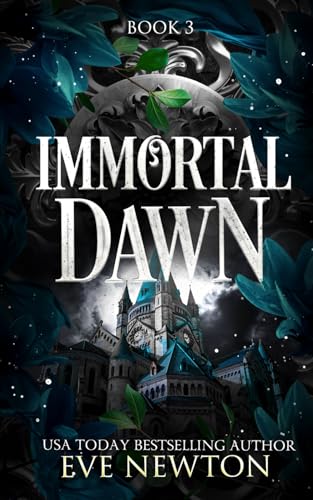 Immortal Dawn: A Dark Paranormal Reverse Harem (Immortal Descent, Band 3)