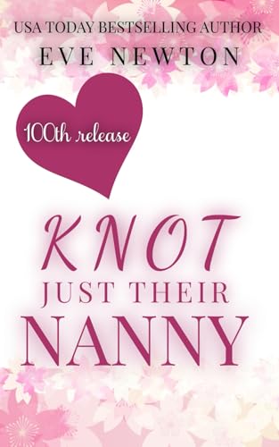 Knot Just Their Nanny: A Reverse Harem Omegaverse (Sweet Omega Standalones) Knot Just Their Nanny: A Reverse Harem Omegaverse (Sweet Omega Standalones) von Independently published