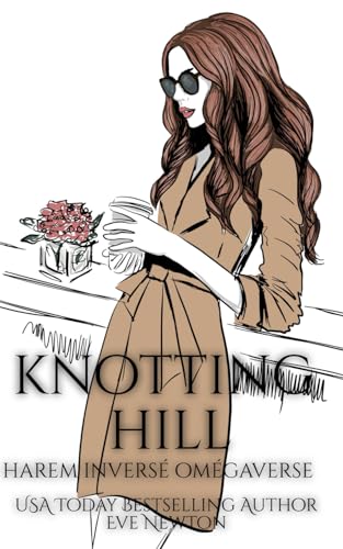 Knotting Hill: Harem inversé Omegaverse (Omégaverse du harem inversé, Band 6) von Independently published