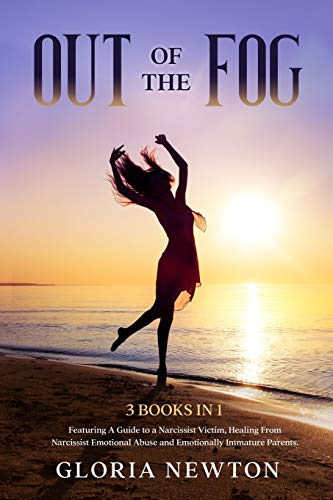Out of the Fog: 3 Books in 1: A Guide to a Narcissist Victim, Healing From Narcissist Emotional Abuse and Emotionally Immature Parents von Mikan Ltd