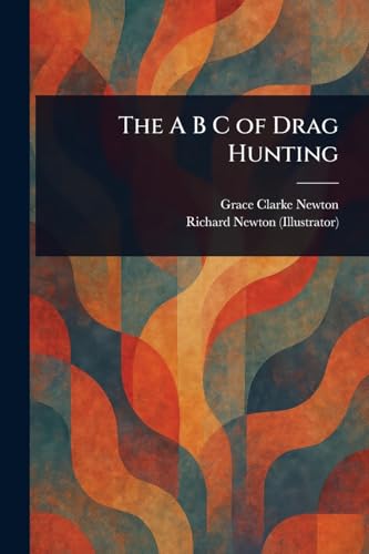 The A B C of Drag Hunting von Anson Street Press