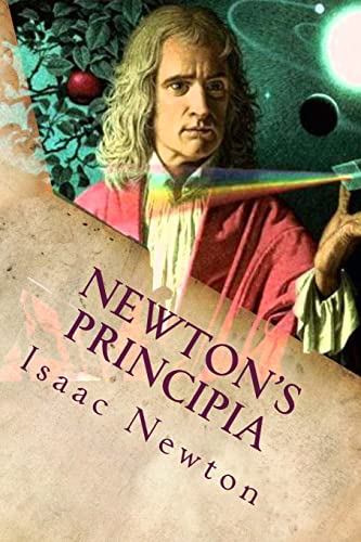 Newton's Principia: The Mathematical Principles of Natural Philosophy