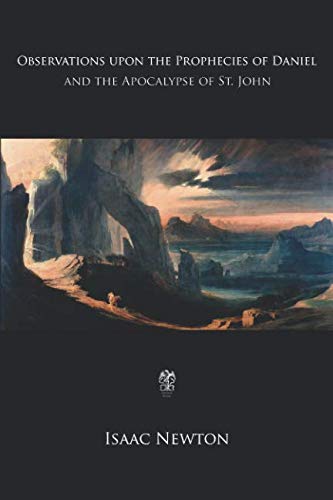 Observations upon the Prophecies of Daniel and the Apocalypse of St. John Observations upon the Prophecies of Daniel and the Apocalypse of St. John