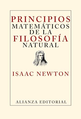 Principios matemáticos de la filosofía natural (Libros Singulares (LS), Band 108) von ALIANZA EDITORIAL