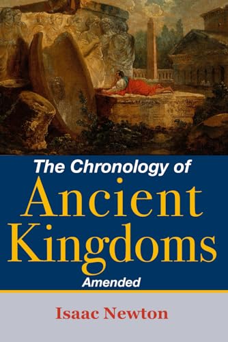 The Chronology of Ancient Kingdoms Amended The Chronology of Ancient Kingdoms Amended von Independently published