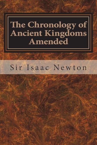 The Chronology of Ancient Kingdoms Amended The Chronology of Ancient Kingdoms Amended von Anson Street Press