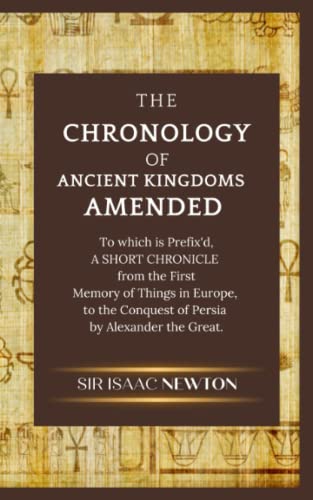The Chronology of Ancient Kingdoms Amended: (Annotated) von Independently published