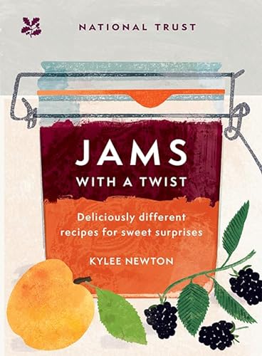 Jams With a Twist: 70 deliciously different jam recipes to inspire and delight (National Trust) von National Trust Books