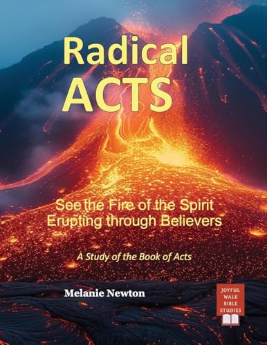 Radical Acts: See the Fire of the Spirit Erupting through Believers von Joyful Walk Press