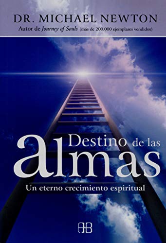 Destino de las almas : un eterno crecimiento espiritual von Arkano Books