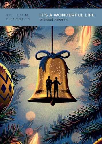 It's a Wonderful Life (BFI Film Classics)