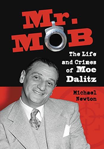 Mr. Mob: The Life and Crimes of Moe Dalitz von McFarland & Company