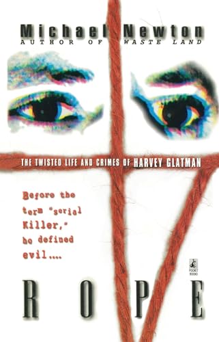 Rope: The Twisted Life and Crimes of Harvey Glatman von Gallery Books