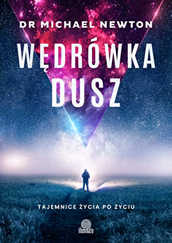 Wędrówka dusz: Tajemnice życia po życiu