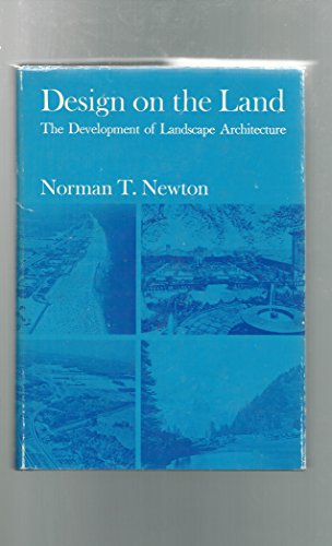 Design on the Land: The Development of Landscape Architecture (Belknap Press)