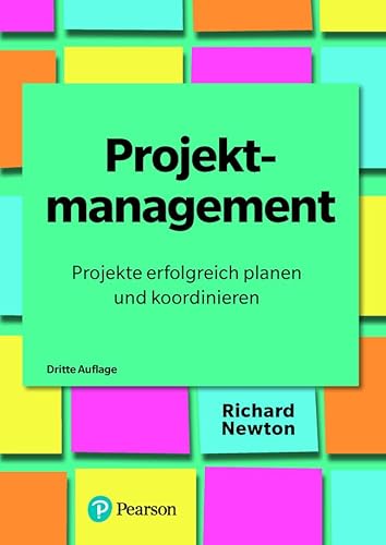 Projektmanagement - Projekte erfolgreich planen und koordinieren. Projektmanagement - Projekte erfolgreich planen und koordinieren. von Pearson Studium