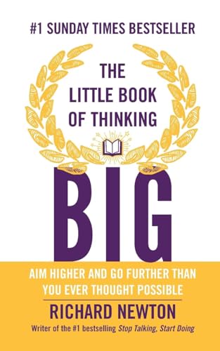 The Little Book of Thinking Big: Aim higher and go further than you ever thought possible von Wiley