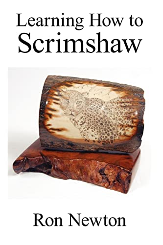 Learning How to Scrimshaw von Authorhouse