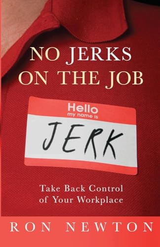 No Jerks on the Job: Take Back Control of Your Workplace von Joyful Walk Press