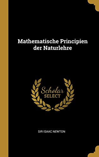 Mathematische Principien der Naturlehre von Wentworth Press