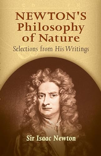 Newton's Philosophy of Nature: Selections from His Writings von Dover Publications