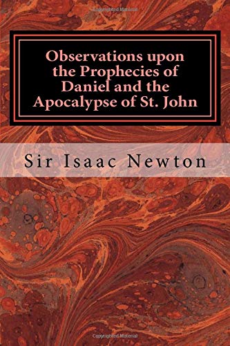 Observations upon the Prophecies of Daniel and the Apocalypse of St. John von CreateSpace Independent Publishing Platform