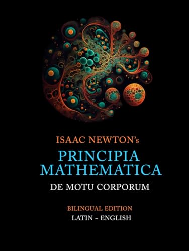 Principia Mathematica - First Book: Bilingual Latin-English