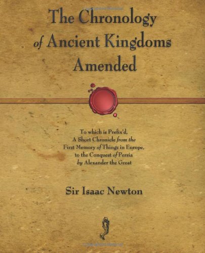 The Chronology of Ancient Kingdoms Amended von Rough Draft Printing