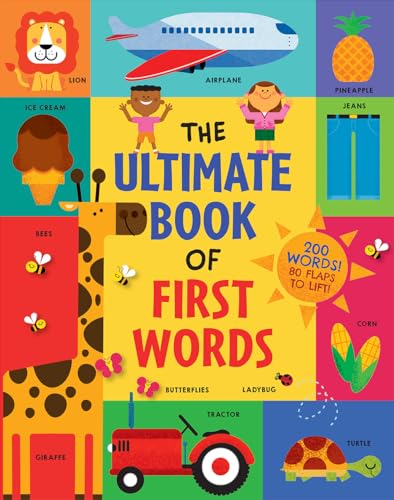 The Ultimate Book of First Words: 200 Words! 80 Flaps to Lift! von Harry N. Abrams