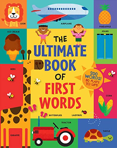 The Ultimate Book of First Words: 200 Words! 80 Flaps to Lift! von Harry N. Abrams