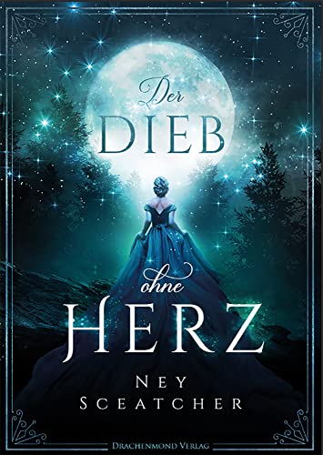 Der Dieb ohne Herz von Drachenmond-Verlag