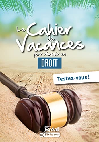 Le cahier de vacances pour réussir en droit: Testez-vous ! von BREAL