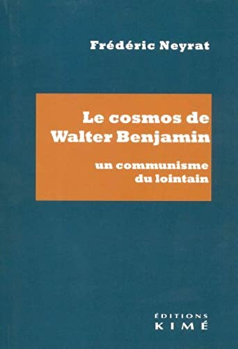 Le cosmos de Walter Benjamin : un communisme du lointain von KIME