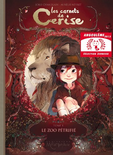 Les Carnets de Cerise. Tome 1: Le zoo petrifie von SOLEIL
