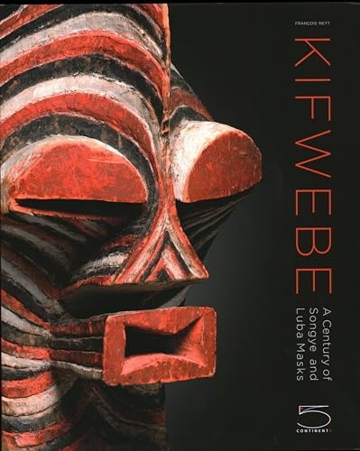 Kifwebe: A Century of Songye and Luba Masks