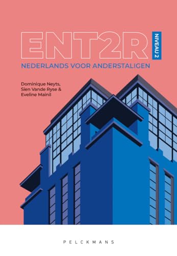 ENT2R: Nederlands voor anderstaligen : niveau 2 (ENT2R - 2: Nederlands voor anderstaligen) von Pelckmans