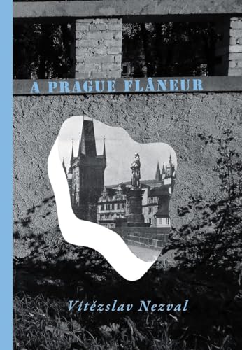A Prague Flaneur von Twisted Spoon Press