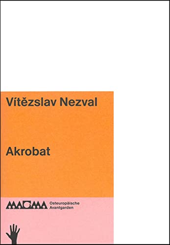 Vítězslav Nezval. Akrobat (MAGMA)