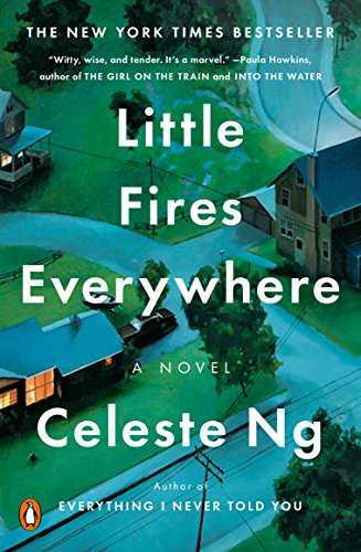 Little Fires Everywhere: A Novel