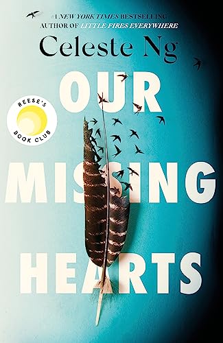 Our Missing Hearts: 'Thought-provoking, heart-wrenching' Reese Witherspoon, a Reese's Book Club Pick