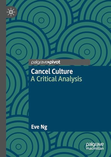 Cancel Culture: A Critical Analysis von Palgrave Macmillan