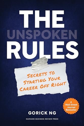 Unspoken Rules: Secrets to Starting Your Career Off Right von Harvard Business Review Press