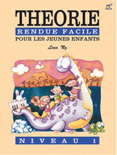 Théorie rendue facile pour les jeunes enfants, niveau 1 (Theory Of Music Made Easy)