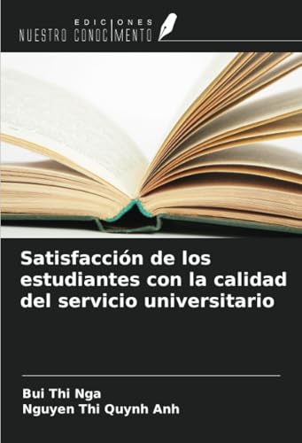 Satisfacción de los estudiantes con la calidad del servicio universitario von Ediciones Nuestro Conocimiento