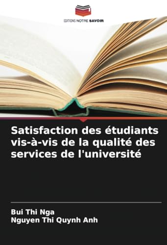 Satisfaction des étudiants vis-à-vis de la qualité des services de l'université von Editions Notre Savoir