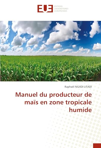 Manuel du producteur de maïs en zone tropicale humide von Fromm Verlag