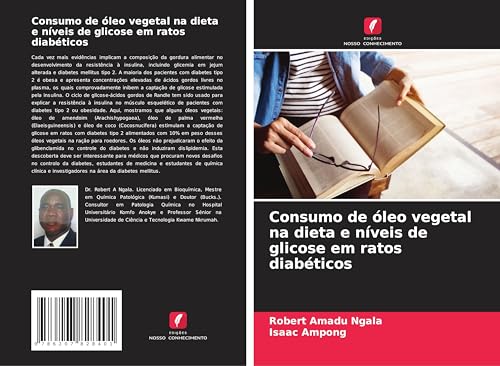 Consumo de óleo vegetal na dieta e níveis de glicose em ratos diabéticos von Edições Nosso Conhecimento