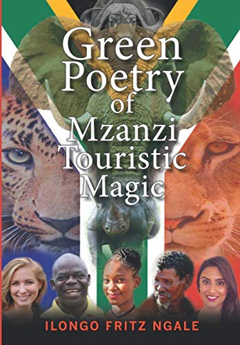 Green Poetry of Mzanzi Touristic Magic