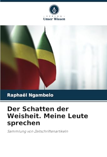 Der Schatten der Weisheit. Meine Leute sprechen: Sammlung von Zeitschriftenartikeln von Verlag Unser Wissen